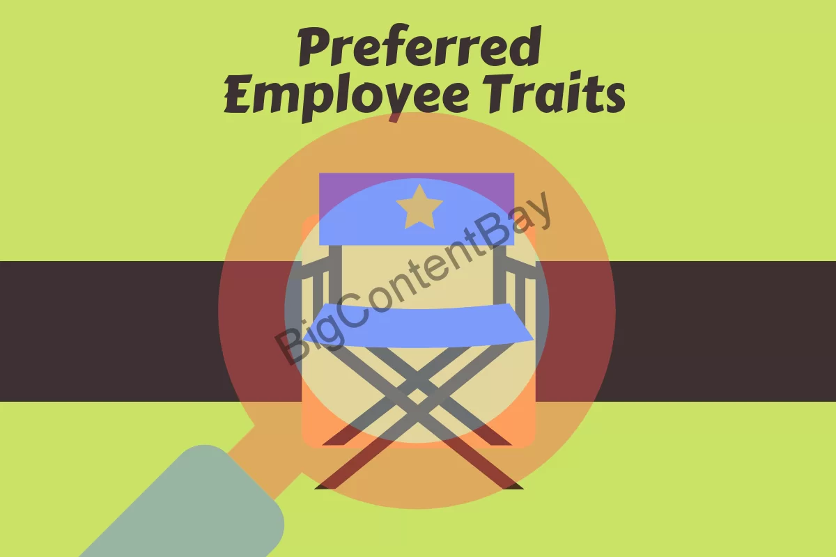 Top 2021 Characteristics Employers Look For In An Employee