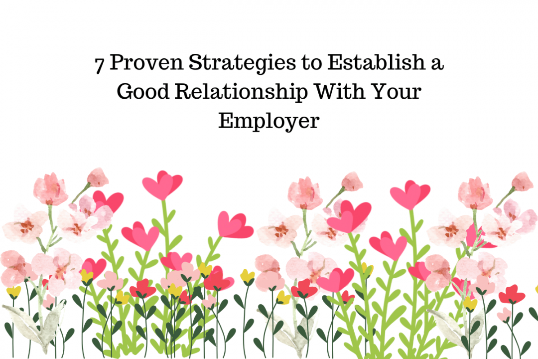 Establish a Good Relationship With Your Employer